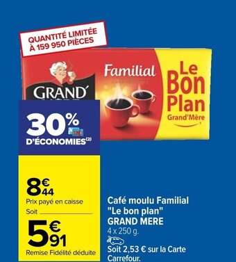 Carrefour Café moulu Familial "Le bon plan" GRAND MERE offre