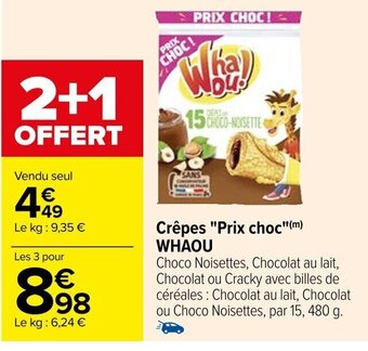 Carrefour Crêpes "Prix choc"(m) WHAOU offre