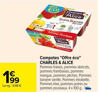 Carrefour Compotes "Offre éco" CHARLES & ALICE offre