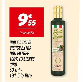 Netto Ciro huile d'olive vierge extra non filtrée 100% italienne offre