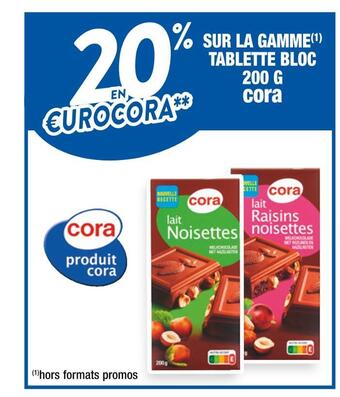 Cora x Carrefour Cora 20% en €urocora sur la gamme tablette bloc 200 g cora offre