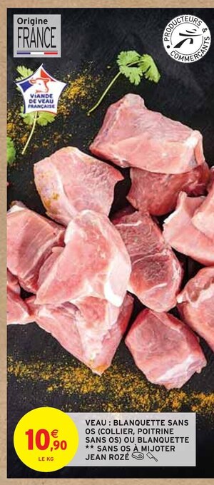 Intermarché Jean rozé veau : blanquette sans os (collier, poitrine sans os) ou blanquette sans os à mijoter offre