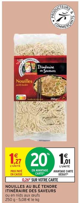 Intermarché Itinéraire des saveurs nouilles au blé tendre offre