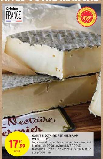 Intermarché Walchli saint nectaire fermier aop offre