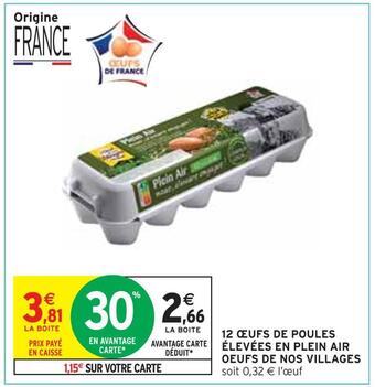 Intermarché Oeufs de nos villages 12 œufs de poules élevées en plein air offre