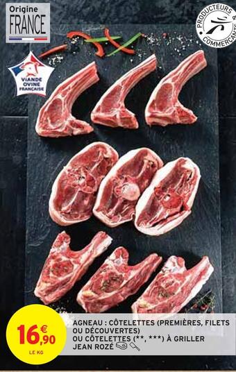 Intermarché Jean rozé agneau : côtelettes (premières, filets ou découvertes) ou côtelettes à griller offre