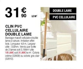 Chretien Matériaux CLIN PVC CELLULAIRE DOUBLE LAME offre