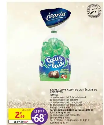 Intermarché Contact Sachet Oeufs Cœur De Lait éclats De Noisettes Ivoria offre