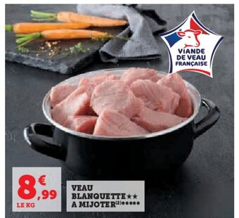 Super U VEAU BLANQUETTE A MIJOTER offre