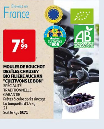 Auchan MOULES DE BOUCHOT DES ÎLES CHAUSEY BIO FILIÈRE AUCHAN CULTIVONS LE BON offre