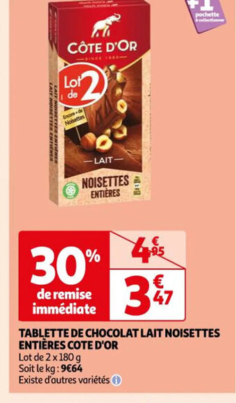 Auchan TABLETTE DE CHOCOLAT LAIT NOISETTES ENTIÈRES COTE D'OR offre
