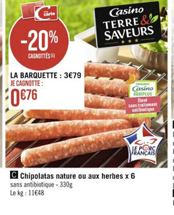 Casino Hyperfrais Chipolatas nature ou aux herbes x 6 offre