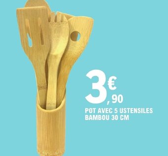 E.Leclerc POT AVEC 5 USTENSILES BAMBOU 30 CM offre