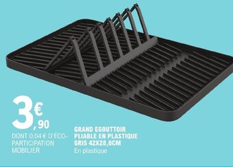 E.Leclerc GRAND EGOUTTOIR PLIABLE EN PLASTIQUE GRIS 42X28,6CM offre