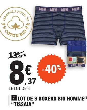 E.Leclerc LOT DE 3 BOXERS BIO HOMME(¹) HOMME(¹) "TISSAIA" "TISSAIA" offre