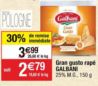 Cora x Carrefour Gran gusto rapé GALBANI 25% M.G., 150 g offre
