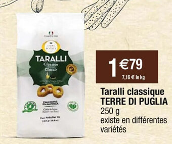 Cora x Carrefour Taralli classique TERRE DI PUGLIA 250 g offre