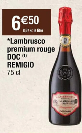 Cora x Carrefour *Lambrusco premium rouge DOC (¹) REMIGIO offre