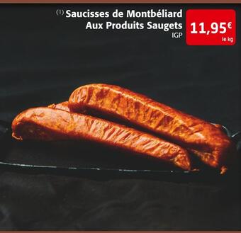 Colruyt Aux produits saugets saucisses de montbéliard offre