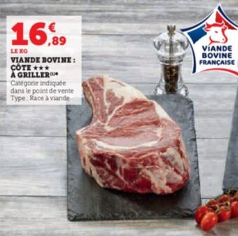 Super U VIANDE BOVINE: CÔTE A GRILLER offre