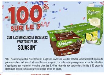 Casino Supermarchés Sojasun -100% sur le 3e sur les boissons et desserts vegetaux frais sojasun offre