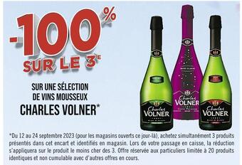 Casino Supermarchés Charles volner -100 sur le 3e sur une sélection de vins mousseux charles volner offre