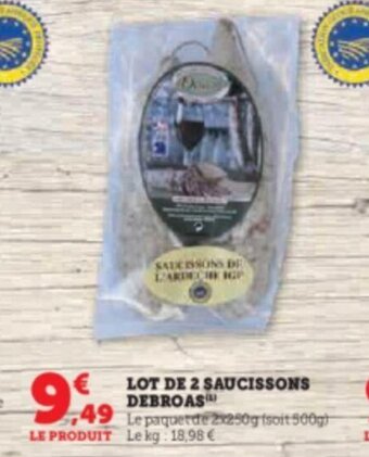 LOT DE 2 SAUCISSONS DEBROAS