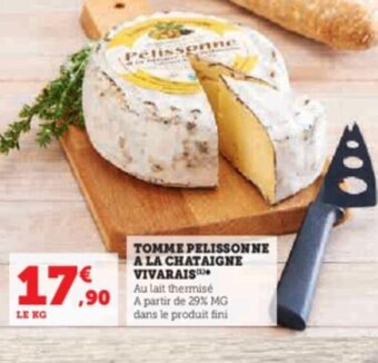 Super U TOMME PELISSONNE A LA CHATAIGNE VIVARAIS offre