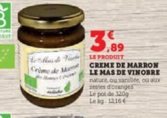 Super U CREME DE MARRON LE MAS DE VINOBRE offre