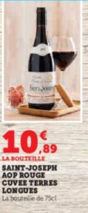 Super U LA BOUTEILLE SAINT-JOSEPH AOP ROUGE CUVEE TERRES LONGUES offre
