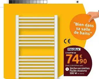 Mr Bricolage Sèche-serviettes Fluide Avalone 500w Heallux offre