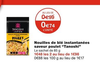 Monoprix Tanoshi nouilles de blé instantanées saveur poulet offre