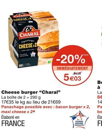 Monoprix Charal cheese burger offre