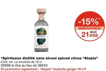 Monoprix Atopia spiritueux distillé sans alcool spiced citrus offre