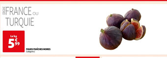Auchan FIGUES FRAÎCHES NOIRES Catégorie 1 offre