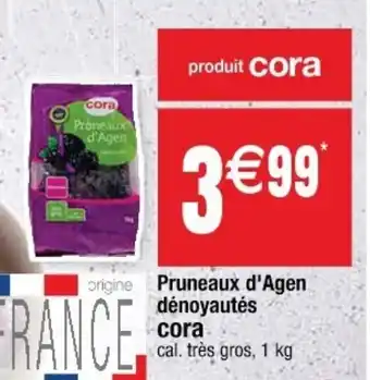 Cora x Carrefour Pruneaux d'Agen dénoyautés Cora offre