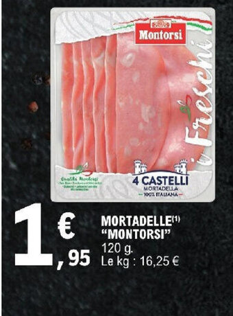 E.Leclerc MORTADELLE "MONTORSI" offre
