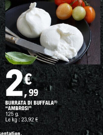 E.Leclerc BURRATA DI BUFFALA(1) "AMBROSI" offre