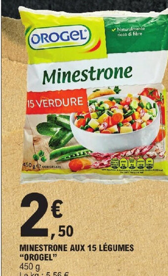 E.Leclerc MINESTRONE AUX 15 LÉGUMES "OROGEL" offre