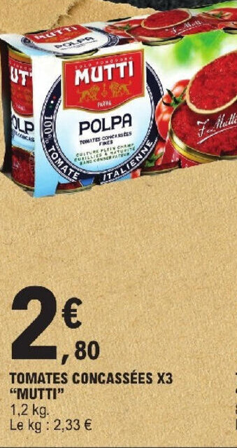 E.Leclerc TOMATES CONCASSÉES X3 "MUTTI" offre