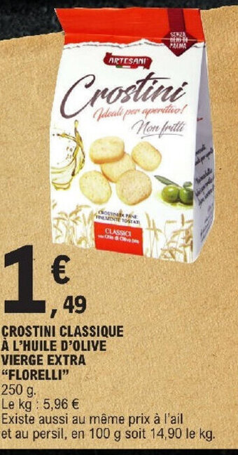 E.Leclerc CROSTINI CLASSIQUE À L'HUILE D'OLIVE VIERGE EXTRA "FLORELLI" offre
