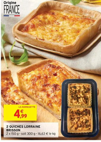 Intermarché 2 QUICHES LORRAINE BRISSON offre