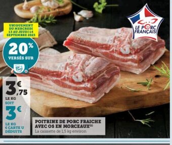 Super U POITRINE DE PORC FRAICHE AVEC OS EN MORCEAUX offre