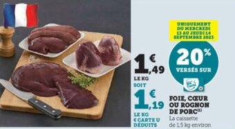Super U FOIE, CŒUR OU ROGNON DE PORC(¹) offre