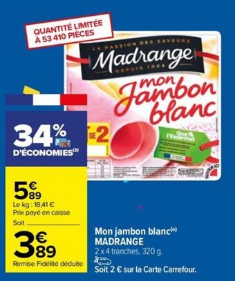Carrefour Drive Mon jambon blanc(⁰) MADRANGE offre