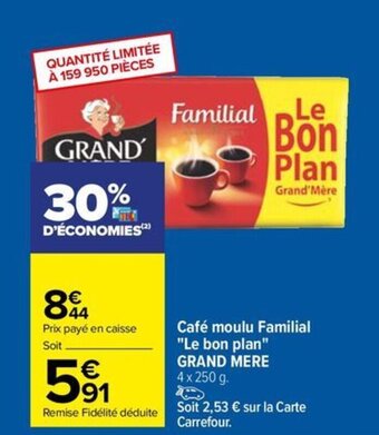Carrefour Drive Café moulu Familial "Le bon plan" GRAND MERE offre