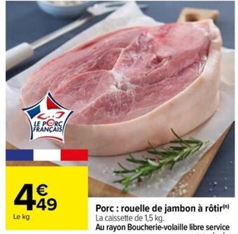 Carrefour Drive Porc : rouelle de jambon à rôtir(n) offre