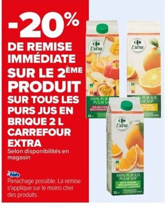 Carrefour Drive SUR TOUS LES PURS JUS EN BRIQUE 2 L CARREFOUR EXTRA offre