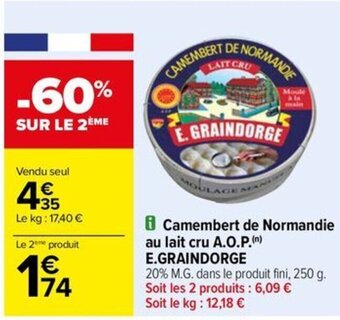 Carrefour Drive Camembert de Normandie au lait cru A.O.P.(n) E.GRAINDORGE offre