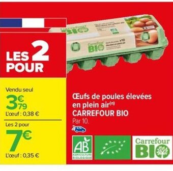 Carrefour Drive Œufs de poules élevées en plein air(n) CARREFOUR BIO Par 10. offre
